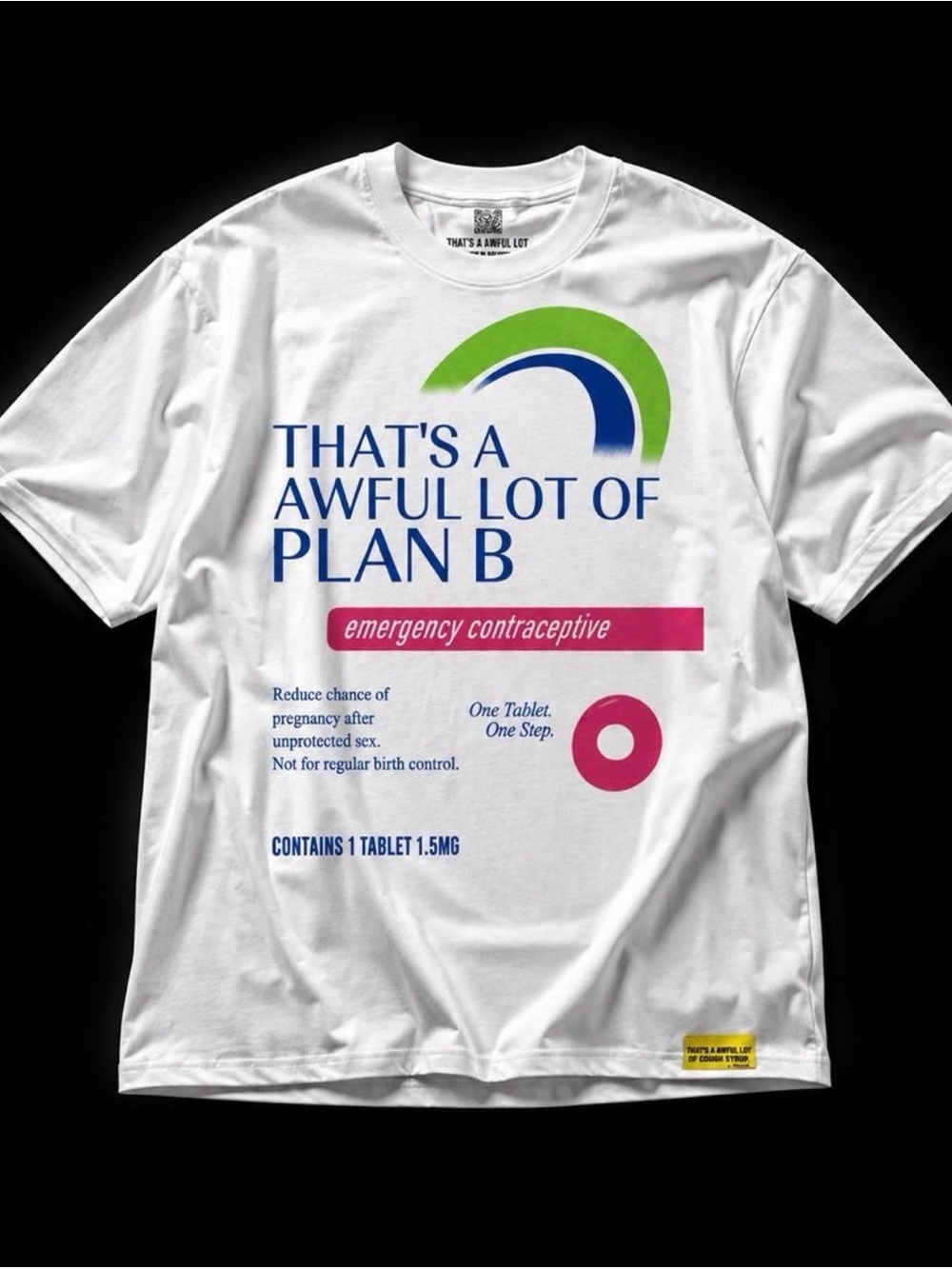 That’s A Awful Lot Of Cough Syrup 'Plan B' Tee - Size XL - NWT
